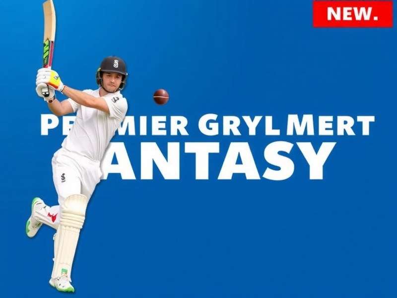 Top Strategies for Premier Cricket Fantasy Premier Cricket Fantasy Strategies